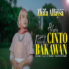 Zhifa Allaysa - Hilang Cinto Putuih Bakawan