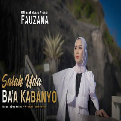 Fauzana - Salah Uda Baa Kabanyo