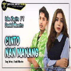 Daniel Maestro - Cinto Nan Manang Ft Icha Zagita