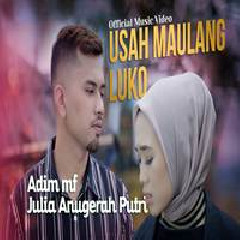 Julia Anugerah Putri - Usah Maulang Luko Feat Adim MF