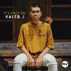 Kaleb J - Its Only Me (Studio Version)
