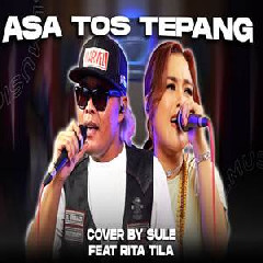 Sule - Asa Tos Tepang Feat Rita Tila