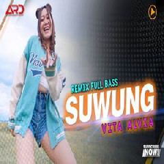 Vita Alvia - Suwung Remix Version