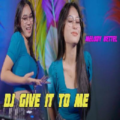 Dj Reva - Dj Give It To Me X Melody Bettel Viral Tiktok