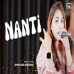 Ghina Nur Akasyah - Nanti Fredy Feat 3 Pemuda Berbahaya