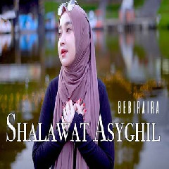 Bebiraira - Dj Sholawat Asyghil Remix Version