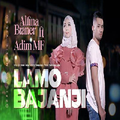 Alfina Braner - Lamo Bajanji Ft Adim MF