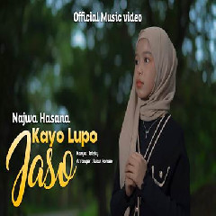 Najwa Hasana - Kayo Lupo Jaso