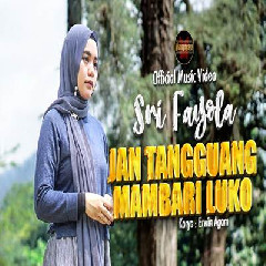 Sri Fayola - Jan Tangguang Mambari Luko