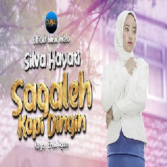 Silva Hayati - Sagaleh Kopi Dingin